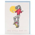 You Still Got It Girl Throwback Card Porchlight Press Letterpress